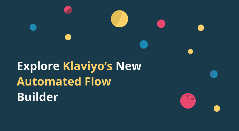 Introducing: Klaviyo's New Flow Builder