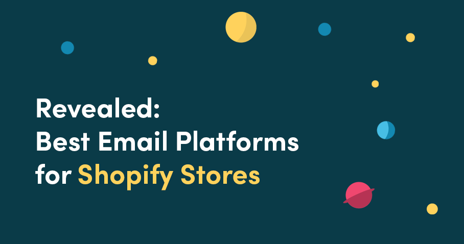 Top 10 Best Email Marketing Platforms For Shopify Stores in 2024